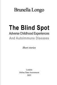 The Blind Spot: Adverse Childhood Experiences and Autoimmune Diseases. Short Stories cover