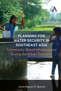 Planning for Water Security in Southeast Asia: Community-Based Infrastructure During the Urban Transition cover
