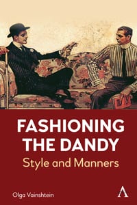 Fashioning the Dandy: Style and Manners cover