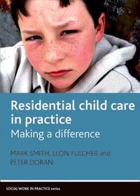 Residential Child Care in Practice: Making a Difference cover