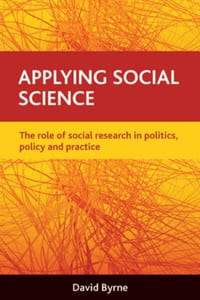 Applying Social Science: The Role of Social Research in Politics, Policy and Practice cover