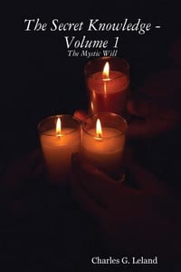 The Secret Knowledge - Volume 1: The Mystic Will cover