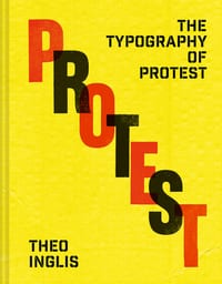 The Typography of Protest: Revolution and Rebellion in Protest Art cover