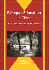 Bilingual Education in China: Practices, Policies and Concepts cover