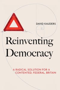 Reinventing Democracy: A radical solution for a contented, federal, Britain cover