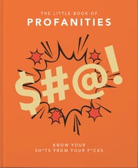 Little Book of Profanities: Know Your Sh*ts from Your F*cks cover