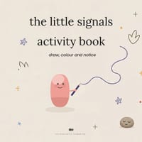 The Little Signals Activity: Draw, Colour and Notice - Calming Activities for Big Feelings (Ages 4-8) cover