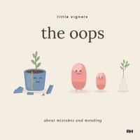 The Oops: A Little Signals Story about mistakes and mending cover