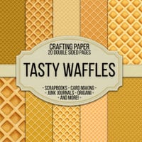 Tasty Waffles Scrapbook Crafting Paper: 20 Double Sided Pages of Waffle Designs Scrapbooking Paper For Junk Journaling, Decorative Crafts, Origami, Co cover