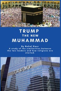 Trump the new Muhammad: A study of the similarities between the two leaders and how religions are started. cover