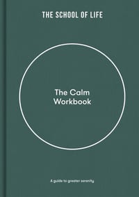 The Calm Workbook: A Guide to Greater Serenity cover