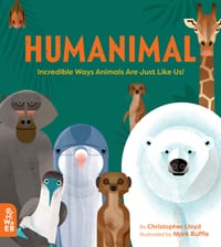 Humanimal: Incredible Ways Animals Are Just Like Us! cover