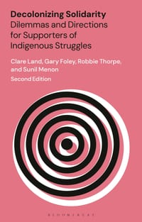 Decolonizing Solidarity: Dilemmas and Directions for Supporters of Indigenous Struggles cover
