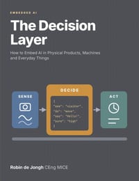 The Decision Layer: How to Embed AI in Physical Products, Machines and Everyday Things cover