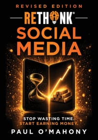Rethink Social Media: Stop Wasting Time. Start Earning Money. cover