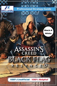 Assassin's Creed Black Flag Resynced Strategy Guide Book (Black and White Budget-Friendly Edition): 100% Unofficial - 100% Helpful Walkthrough cover
