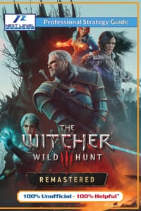 The Witcher 3 Wild Hunt Remastered Strategy Guide (Full Color): 100% Unofficial - 100% Helpful Walkthrough cover