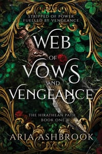 Web of Vows and Vengeance: A Dark Enemies To Lovers Fantasy Romance Novel cover