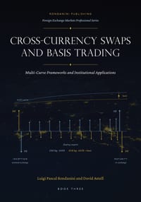 Cross-Currency Swaps and Basis Trading: Multi-Curve Frameworks and Institutional Applications cover