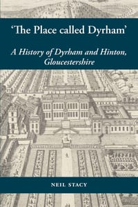 'The Place called Dyrham': a history of Dyrham and Hinton, Gloucestershire cover