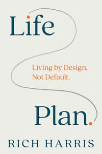Life Plan: Living by Design, Not Default cover