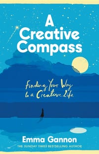 A Creative Compass: An Empowering Guide to Living a Creative Life from the Bestselling Author cover