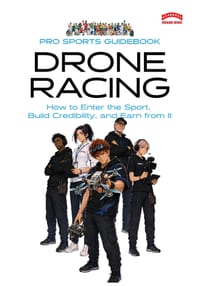 The Pro Sports Guidebook to Drone Racing cover