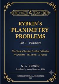Rybkin's Collection of Problems in Geometry, Part I: Planimetry: The classical Russian problem collection - first complete English translation cover