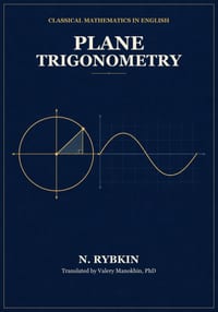 Plane Trigonometry: Classical Russian Mathematics textbook cover