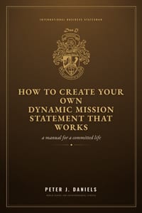How to Create Your Own Dynamic Mission Statement That Works: A Manual for a Committed Life cover