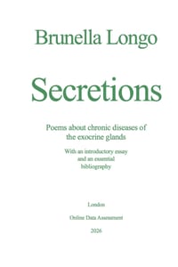 Secretions. Poems about chronic diseases of the exocrine glands: With an introductory essay and an essential bibliography cover