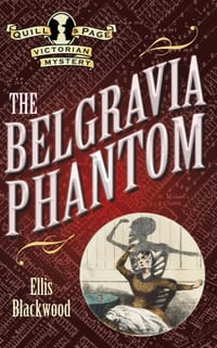 The Belgravia Phantom: The Quill & Page Victorian Mysteries Book I cover