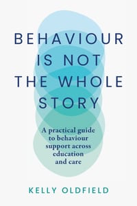 Behaviour Is Not the Whole Story: A practical guide to behaviour support across education and care cover