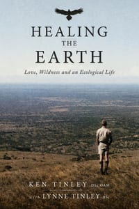 Healing the Earth: Love, Wildness and an Ecological Life cover
