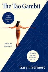 The Tao Gambit: Success walks a dangerous line. Between risk and reward lies the Tao cover