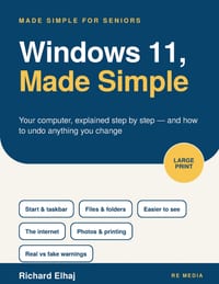 Windows 11, Made Simple: Your Computer, Step by Step, for Seniors: The Large-Print Guide for Beginners Over 60 to the Desktop, Files, the Internet, Em cover