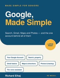 Google, Made Simple: Search, Gmail, Maps and Photos for Seniors cover