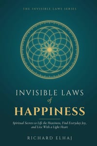 Invisible Laws of Happiness: Spiritual Secrets to Lift the Heaviness, Find Everyday Joy, and Live With a Light Heart cover