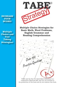 TABE Strategy: : Winning Multiple Choice Strategy for the Test for Adult Basic Education Exam cover