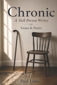 Chronic: A Sick Person Writ: Essays & Poetry cover