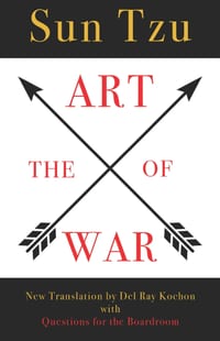 The Art of War by Sun Tzu: New Translation by Del Ray Kochon, with Questions for the Boardroom cover