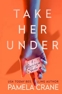 Take Her Under: A Psychological Thriller cover