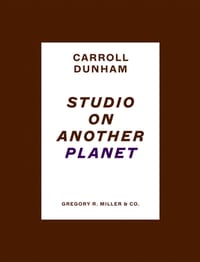 Carroll Dunham: Studio on Another Planet cover