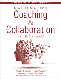 Mathematics Coaching and Collaboration in a PLC at Work(tm): (Leading Collaborative Learning and Teaching Teams in Math Education) cover
