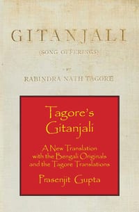Tagore's Gitanjali: A New Translation with the Bengali Originals and the Tagore Translations cover