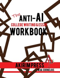 The Anti-AI College Writing & Essay Workbook cover