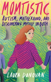 Momtistic: Autism, Motherhood, and Discovering Myself in Both cover