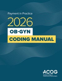 Payment in Practice: 2026 Ob-GYN Coding Manual cover
