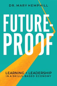 Future-Proof: Learning + Leadership in a Skills-Based Economy cover