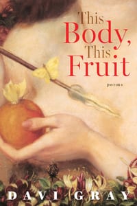 This Body, This Fruit cover